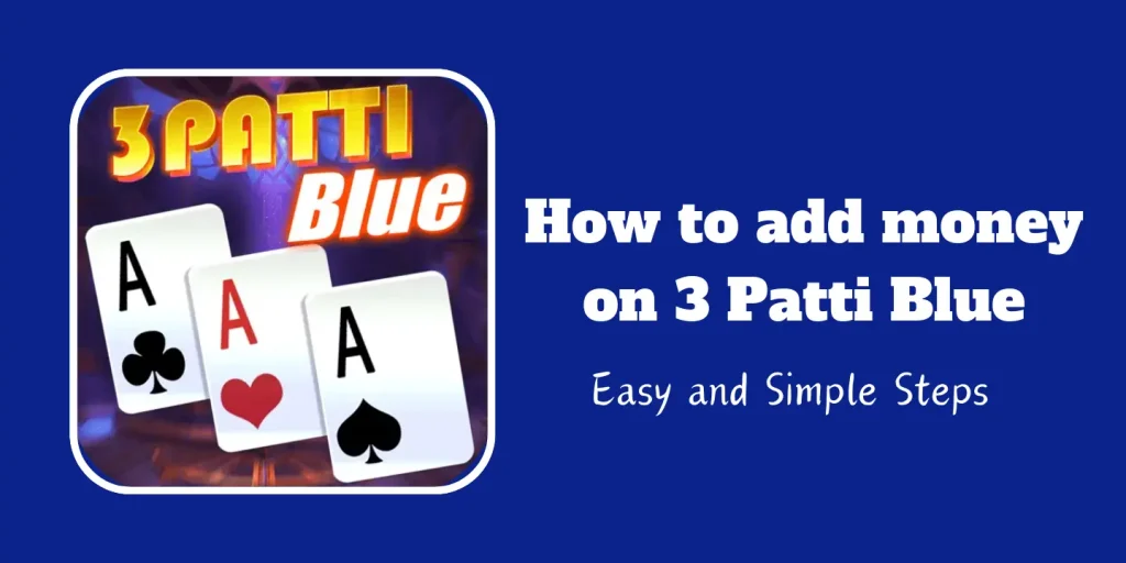 Add money in 3 Patti Blue